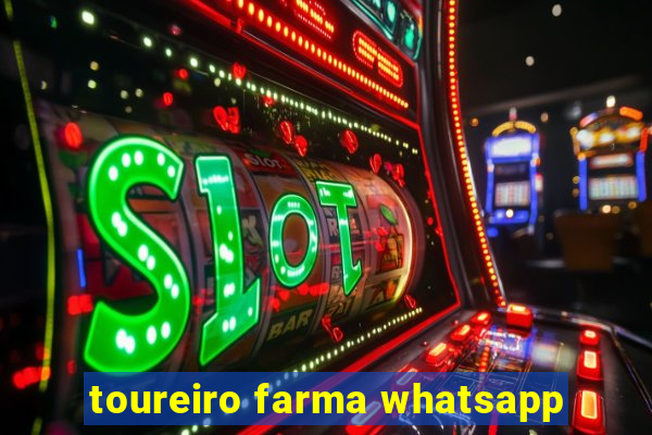 toureiro farma whatsapp